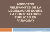 ASPECTOS RELEVANTES DE LA LEGISLACION …blog.uclm.es/.../01/Gonzalez.-Contratación-en-Paraguay.pdfSUJETOS DE LA LEY N 2051/03 “De Contrataciones Públicas” Todas las institucion