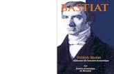 FREDERIC BASTIAT, defenseur du bon sens economique · Frédéric Bastiat défenseur du bon sens économique « Plus qu aucune autre personne avant lui ou depuis, Bastiat a démasqué