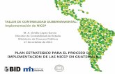 Plan Estratégico en el Proceso de Implementación de las NICSP II-GUATEM… · 1. La Hoja de Ruta Original 2. Modificaciones a la Hoja de Ruta 3. ... –Se llevaron a cabo reuniones