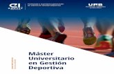 Máster Universitario en Gestión Deportiva · 2018-02-01 · y la Universitat Autònoma de Barcelona (UAB) colaboran en docencia, y empleabilidad. Ambas instituciones imparten conjuntamente