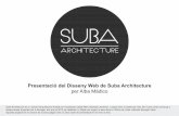 Disseny de la pàgina web de l'estudi Suba Architectureopenaccess.uoc.edu/webapps/o2/bitstream/10609/43098/8... · 2017-10-02 · Pàgina de Contacte: Àrea Privada dels clients Premsa