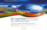 Persuabilidad o el arte de convertir usuarios en clientes (II)pdfs.wke.es/7/6/3/6/pd0000067636.pdfventa en internet. Elaborado por varios consultores de Multiplica y de su ... rElACIonADoS