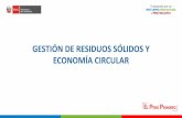 GESTIÓN DE RESIDUOS SÓLIDOS Y ECONOMÍA CIRCULARciteccal.itp.gob.pe/wp-content/uploads/2019/12/1-ENCUENTRO-DE... · Cada habitante de Lima Metropolitana y Callao genera alrededor