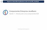 Componentes Enterprise JavaBeansexpertojava.ua.es/experto/restringido/2014-15/ejb/slides/... · 2015-09-22 · • El contenedor recubre la interfaz de negocio con un conjunto de