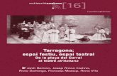 TARRAGONA: ESPAI FESTIU, ESPAI TEATRAL · 2013-07-23 · alitat com és Francesc Carbó, que contribuí a renovar el panorama teatral tarragoní a cavall dels segles XIX i XX, i encara