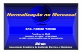 Eng. Fabián Yaksic · (IEC 61008-2-1:1990, MOD) Normas publicadas Material elétrico de instalação. Normalização no Mercosul 14