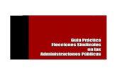 Guía Práctica Elecciones Sindicales Administracionesfetap.cgt.es/IMG/pdf/Guia_practica_Elecciones_Sindicales... · 2013-04-03 · lidad de órganos “Delegado/as – Juntas (o