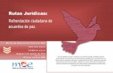 Información política y electoral de Colombia - Rutas jurídicas para … · 2017-05-30 · tomar para materializar los acuerdos de paz. Por otro lado se tiene en cuenta el antecedente