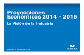 Proyecciones Económicas 2014 - 2015app.sofofa.cl/BIBLIOTECA_Archivos/Eventos/2014/06/18...2014/06/18  · Fuente: Adimark. Economía Chilena Encuesta Expectativas Económicas 2014