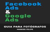  · Facebook Ads Google Ads PARA FOTÓGRAFOS MARCOS FELIPE . ... 3 primeiros resultados, e 75% dos usuários não passam da primeira página dos resultados. Você entendeu a importância