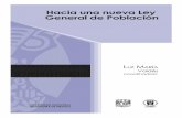 HACIA UNA NUEVA LEY GENERAL DE POBLACIÓN...Hacia una nueva Ley General de Población, edita- da por el Instituto de Investigaciones Jurídicas de la UNAM, se terminó de imprimir