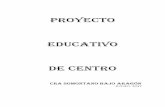 PROYECTO EDUCATIVO DE CENTROcrasomontanobajoaragon.catedu.es/wp-content/uploads/2017/... · 2017-06-27 · Proyecto Educativo de centro CRA Somontano Bajo Aragón 4 Los servicios