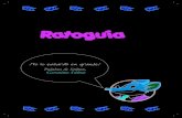 Ratoguía - WordPress.com · de estos títulos como inspiración: «La sonrisa de Mona Ratisa», «Un ratón educado no se tira ratopedos» «El galeón de los gatos piratas», «El