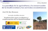La paradoja de la agricultura y la conservación de la ... · La agricultura, en una encrucijada Kiers et al. 2008, Rey Benayas et al. 2008, FAO 2009, WWF 2010, Foley et al. 2011