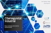 Ciberseguretat Industrial - ENGINYERS• Vida útil dels equips informàticos: de 3 a 5 anys. ... • Recursos: • ICS-CERT • NERC-CIP • INCIBE-CERT Inventari d’actius Anàlisi