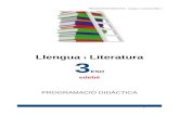 Grupo Edebé: Libros, Educación, Literatura Infantil y … … · Web viewA la matèria de Llengua i Literatura catalana de 3r. de l´ESO es dediquen 3 hores setmanals. Distribució