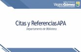 Citas y ReferenciasAPA · Las citas pueden incluirse como parte de la redacción de texto o bien incluir los apellidos del autores más el año de publicación entre paréntesis.