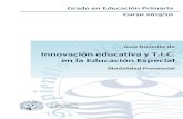 Innovación educativa y T.I.C. · 2020-03-05 · Guía docente de Innovación educativa y TICs en Ed. Especial 4 Situación/ Sentido de la Asignatura BLOQUE FORMATIVO AL QUE PERTENECE