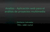 Analizo : Aplicación web para el análisis de proyectos ...openaccess.uoc.edu/webapps/o2/bitstream/10609/...Emiliano Labrador – TFG – UOC11/12 - Aplicación web para el análisis