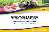COACHING · 2019-10-07 · Y APLICAR COACHING No te conformes con recibir coaching, puedes hacer tres cosas juntas: hacer un proceso de crecimiento personal; estudiar, entrenar y
