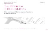 LA WEB 2.0 I ELS BLOCS - Alcyon It ServiciosVOLum 6 La web 2.0 i els blocs LA BLOCOSfErA La seva història va començar l’any 1994 en forma de diaris personals en línia. Ac-tualment