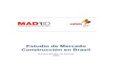 Estudio de Mercado Construcción en Brasil · 2015-07-08 · absorción de mano de obra, su bajo coeficiente de importación, su elevado impacto tributario y sus efectos encadenados
