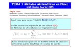 TEMA 1 Métodos Matemáticos en Física · TEMA 1 Métodos Matemáticos en Física L4C: Series Fourier (SF) Según libro: Nikhle H. Asmar, “Partial Differential Ecuations with Fourier