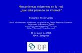 Herramientas existentes en la red, ¿qu´e est´a pasando en ...webdiis.unizar.es/~ftricas/Otros/IDiA.pdf · Herramientas existentes en la red, ¿qu´e est´a pasando en internet?
