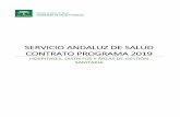 SERVICIO ANDALUZ DE SALUD CONTRATO PROGRAMA 2019 · Servicio Andaluz de Salud para alcanzar los objetivos fijados, sino también el compromiso de los centros para dar respuesta a