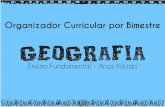 ENSINO FUNDAMENTAL ANOS INICIAIS GEOGRAFIA | Página › portal › upload › galeria › 19487 › Geografi… · ORGANIZADOR CURRICULAR POR BIMESTRE – ENSINO FUNDAMENTAL –