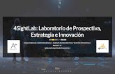 4SightLab: Laboratorio de Prospectiva, Estrategia e Innovación€¦ · Estrategia e Innovación ... clusters, servicios para startups, crowdfunding) •Servicios tecnológicos (laboratorios,