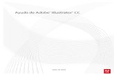 Ayuda de Adobe® Illustrator® CC › pdf › Manuales › Manual-Illustrator.pdf · Herramientas 72 Galerías de herramientas 76 Modo seguro 86 ... Dibujo de trazados con pixelado