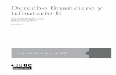 tributario II Derecho financiero y Rafael Oliver Cuello ...openaccess.uoc.edu/webapps/o2/bitstream/10609/67787...En la asignatura de Derecho financiero y tributario II se aborda el