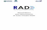Manual Básico para Administración de Aulas Virtuales RADD · El presente manual, es un material de apoyo para la Administración de las Aulas Virtuales del Sistema de la Red de