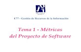 Tema 1 - Métricas del Proyecto de Softwaresanchez/Teach/PDF-E77/Tema1.pdfMétricas orientadas a la Persona 8 Características de las métricas del software • Simple y fácil de