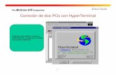 Conexión de dos PCs con HyperTerminal · 2005-09-15 · 1 Conexión de dos PCs con HyperTerminal Programa para realizar conexión Entre dos PCs a través de un moden Con acceso telefónico