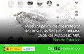 Máster Superior de presentación de proyectos BIM para ... › butic_Plan_de_Estudios_MBC.pdf · sarrollará su Proyecto Final de Máster (PFM) con el asesoramiento y control del