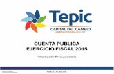 CUENTA PUBLICA EJERCICIO FISCAL 2015 - Tepic · 2015 2014 9 1 1 1 1 8 0 0 0 0 0 0 3 6 4 6 0 0 0 0 8 9 3 9 0 1 0 0 9 9 0 0 0 0 0 8 4 3 s s O s s s s s s o o o s s s te te 5. a. s C