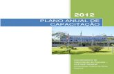 PLANO ANUAL DE CAPACITAÇÃO › files › 2012 › 10 › PlanoAnualCapacitação2012.pdfpolíticas e diretrizes que regulam as ações de capacitação, garantindo a coerência entre
