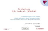 Conclusiones Taller Nacional PARAGUAY–Bancos, financieras y otras entidades –Ley 861/96 –Cooperativas –Ley 438/94 •¿Qué actividades? •Diferencias . 7 Vinculación con