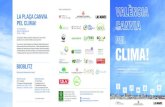 Amb la col·laboració de: LA PLAÇA CANVIA PEL CLIMA! · Taula Redona Taula redona Mercats+Verds: Una proposta integral al medi ambient 5 de noviembre Taller Els barris canvien pel