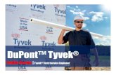 DuPont™ Tyvek · 2020-06-17 · DuPont ™ Tyvek ® – Aplicaciones en la Construcción Una de las aplicaciones más populares de Tyvek ® es en la construcción civil, ya que