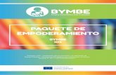 PAQUETE DE EMPODERAMIENTO - Europa › sites › default › files › bymbe-io5... · 2019-11-14 · PAQUETE DE EMPODERAM IENTO BYMBE IO5 Erasmus+: KA2 – Cooperación para la Innovación