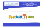 Ministerio de Educación de El Salvador Viceministerio de ...€¦ · Esta guía metodológica se sitúa dentro de la ejecución del Proyecto de Robótica Educativa El Salvador, con