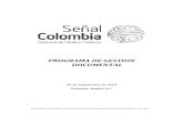 PROGRAMA DE GESTION DOCUMENTAL SEÑAL …rtvc-assets-qa-sistemasenalcolombia.gov.co.s3.amazonaws.com/...4 Carrera 45 No. 26-33/PBX: 57 (1) 2200700/ /Bogotá, D.C. Colombia. 2. COMPONENTES