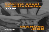 Organisation Internationale Dianova …...2016 DIANOVA.NGO Organisation Internationale Dianova #masjuntosmaslejos Palabras de la Presidenta Carta de la Directora Quiénes somos: la