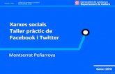 Xarxes socials Taller pràctic de Facebook i Twitter › contingut › m_agenda › ...Xarxes socials Taller pràctic de Facebook i Twitter Montserrat Peñarroya DGCEC - ICEC SERVEI