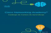 Catálogo de Cartera de Aprendizaje › assets › Spanish_January_2020_NetAcad_Brochure.pdfRedes En el primer curso del currículo de Cisco CCNA Routing and Switching se enseña a