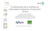 Fundamentos de la robótica en lesionados medulares ...reasiste.edu.umh.es/wp-content/uploads/sites/1258/... · Fundamentos de la robótica en lesionados medulares. Evaluación clínica