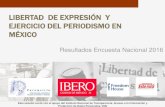 Libertad de Prensa y Expresión en México...CONTEXTO NACIONAL El ejercicio de la libertad de expresión en México enfrenta uno de los momentos más críticos y complejos de los últimos